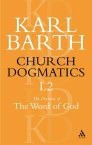 Church Dogmatics 1.2: The Doctrine of the Word of God by Geoffrey William Bromiley, Thomas F. Torrance, Karl Barth