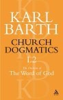 Church Dogmatics 1.2: The Doctrine of the Word of God by Geoffrey William Bromiley, Karl Barth, Thomas F. Torrance