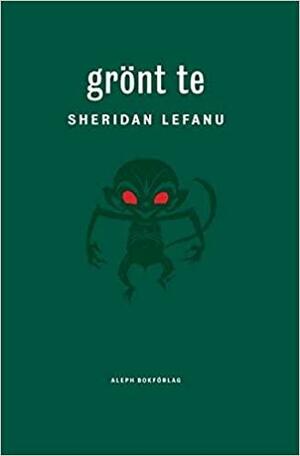 Gront Te by Nicolas Krizan, J. Sheridan Le Fanu