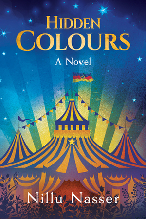 Hidden Colours, A Novel by Nillu Nasser