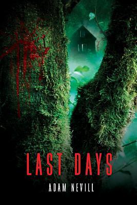 Last Days by Adam L.G. Nevill