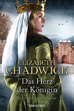 Das Herz der Königin by Elizabeth Chadwick