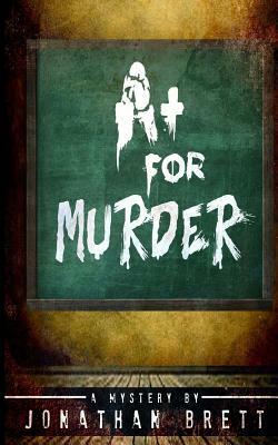 A+ For Murder by Jonathan Brett