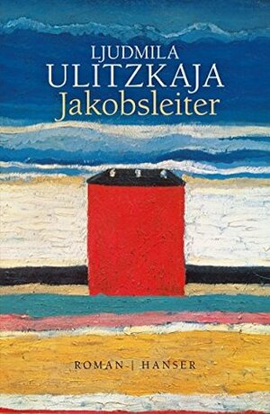 Jakobsleiter by Ganna-Maria Braungardt, Lyudmila Ulitskaya