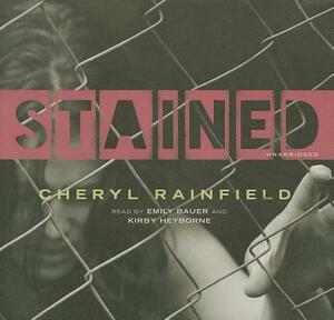 Stained by Cheryl Rainfield