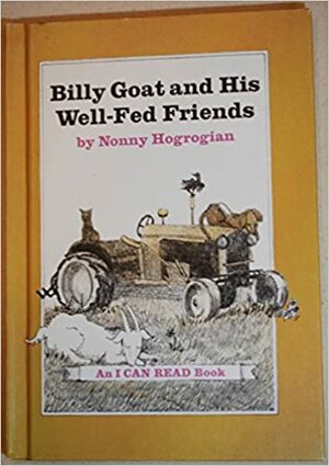 Billy Goat and His Well-Fed Friends by Nonny Hogrogian