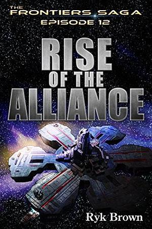 Rise of the Alliance by Ryk Brown