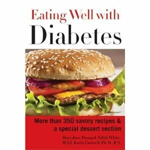 Eating Well With Diabetes by Edith White, Mary Jane Finsand, Karin Cadwell