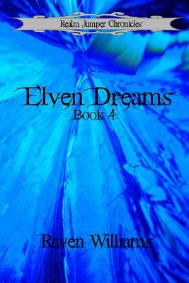 Elven Dreams by Raven Williams