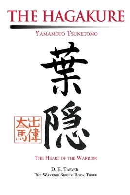 The Hagakure: Yamamoto Tsunetomo by D. E. Tarver, Yamamoto Tsunetomo