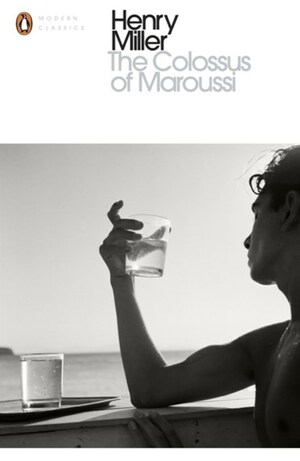 The Colossus of Maroussi by Henry Miller