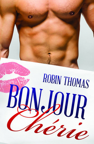 Bonjour Cherie by Robin Thomas