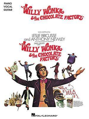 Willy Wonka & the Chocolate Factory by Leslie Bricusse