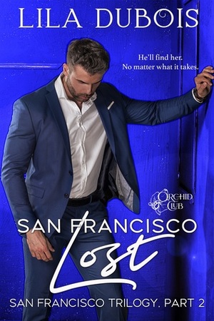 San Francisco Lost by Lila Dubois