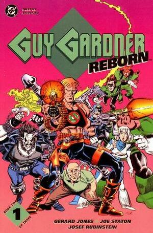 Guy Gardner - Reborn: Book One by Josef Rubinstein, Joe Staton, Gerard Jones