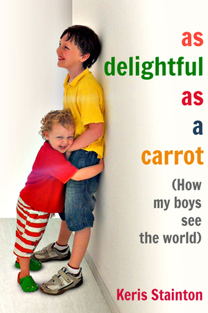 As Delightful as a Carrot by Keris Stainton
