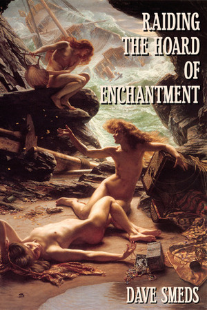 Raiding the Hoard of Enchantment by Dave Smeds