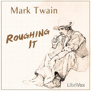 Roughing It by Mark Twain