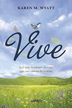 Vive: 1 (Crecimiento Personal) by Karen M. Wyatt