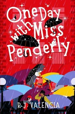 One Day with Miss Penderly by R.J. Valencia