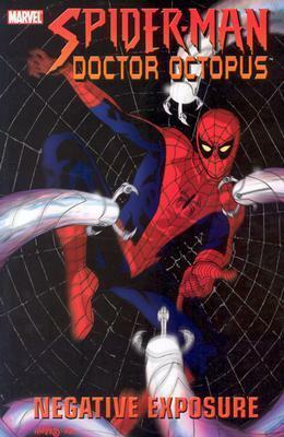 Spider-Man/Doctor Octopus: Negative Exposure by Tony Harris, Brian K. Vaughan, Jeff Youngquist, Staz Johnson