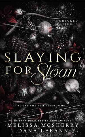 Slaying for Sloan by Dana LeeAnn, Melissa McSherry
