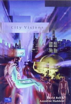 City Visions by Azzedine Haddour, David Bell