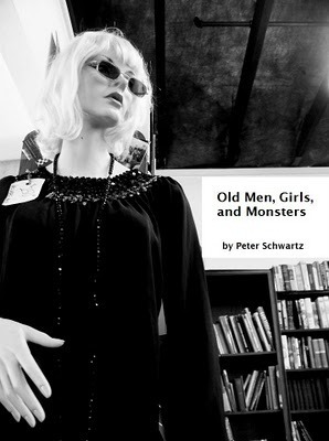 Old Men, Girls, And Monsters by Peter Schwartz