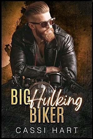 Big Hulking Biker by Cassi Hart, Cassi Hart