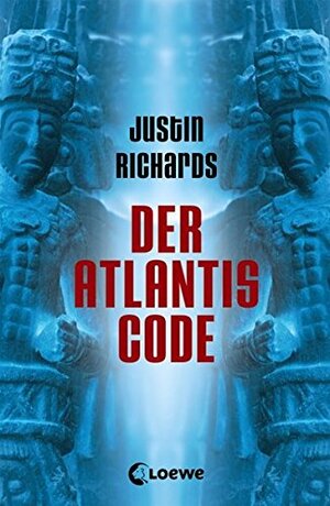 Der Atlantis Code by Justin Richards