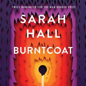 Burntcoat by Sarah Hall