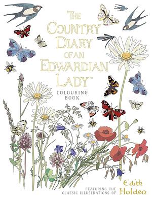 The Country Diary of an Edwardian Lady Colouring Book by Edith Holden