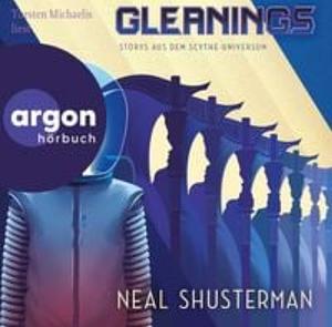 Gleanings - Storys aus dem Scythe-Universum by Neal Shusterman, Torsten Michaelis