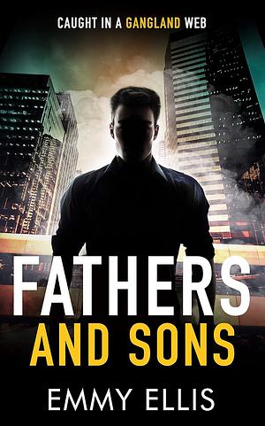 Fathers and Sons by Emmy Ellis