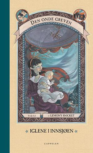 Iglene i innsjøen by Lemony Snicket