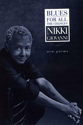 Blues: For All the Changes by Nikki Giovanni