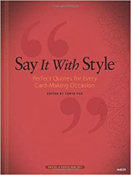 Say It With Style by Tanya Fox, Sue Reeves