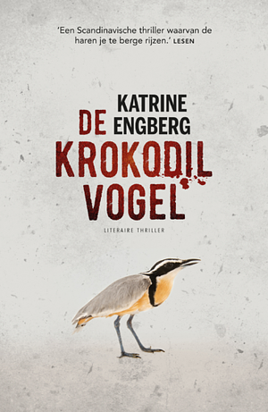 De krokodilvogel by Katrine Engberg