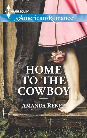 Home to the Cowboy by Amanda Renee