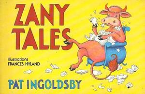 Zany Tales by Pat Ingoldsby