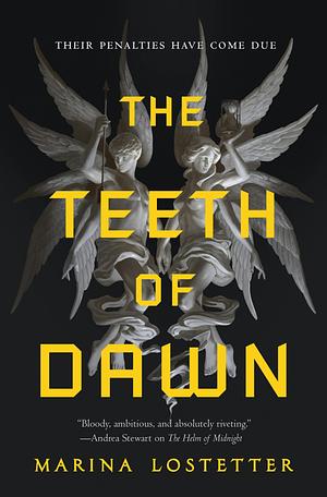 The Teeth of Dawn by Marina J. Lostetter