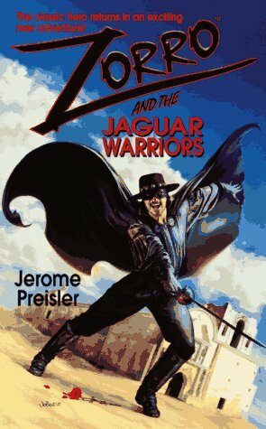 Zorro and the Jaguar Warriors by Jerome Preisler