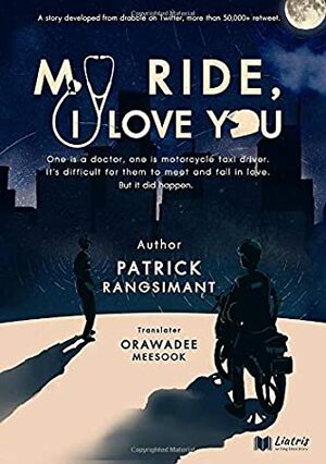 My ride, I love you by Patrick Rangsimant, Orawadee Meesook