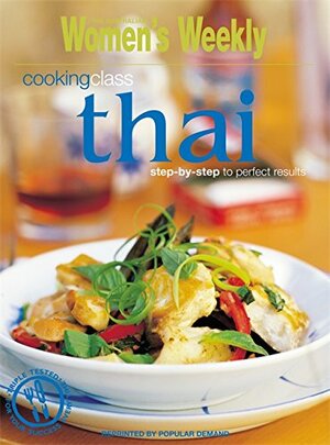 Thai Cooking Class: Easy Thai-Style Cookery by Maryanne Blacker