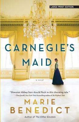 Carnegie's Maid by Marie Benedict