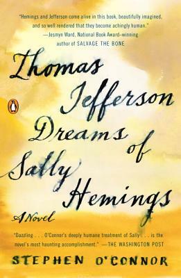 Thomas Jefferson Dreams of Sally Hemings by Stephen O'Connor