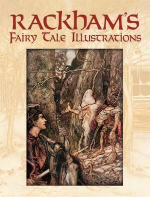 Rackham's Fairy Tale Illustrations by Arthur Rackham