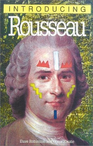 Introducing Rousseau by Oscar Zárate, Richard Appignanesi, Dave Robinson