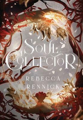 Soul Collector, Volume 1 by Rebecca Rennick
