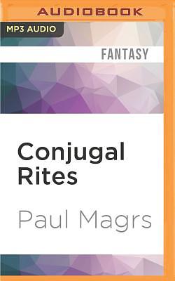 Conjugal Rites by Paul Magrs